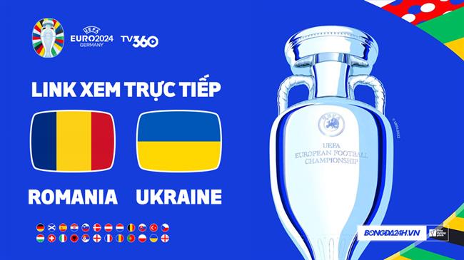 Truc tiep VTV2 Romania vs Ukraine link xem VCK Euro 2024